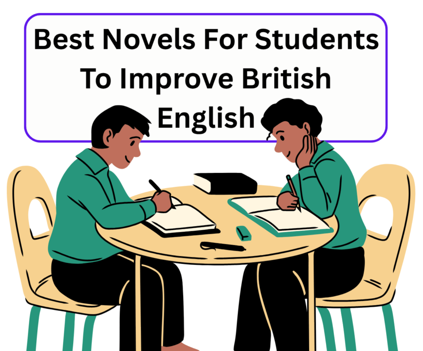 Best Novels For Students To Improve British English