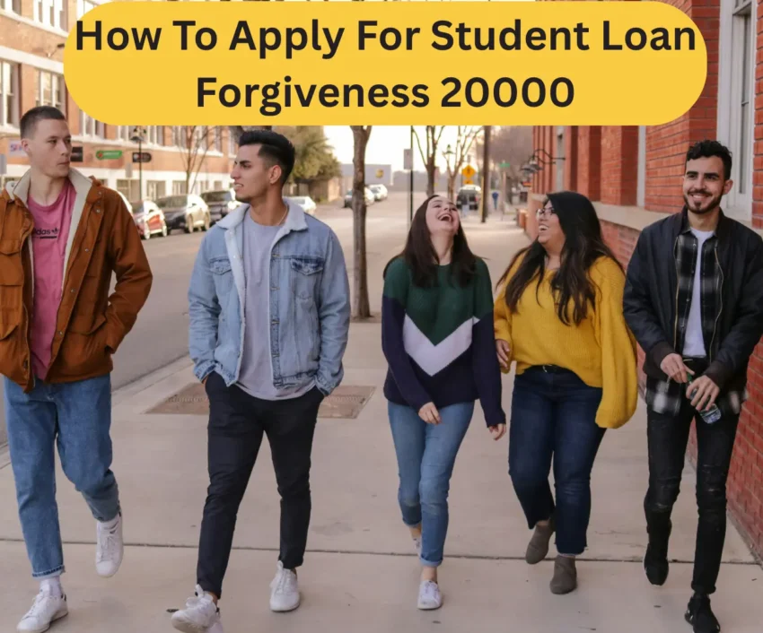 How To Apply For Student Loan Forgiveness 20000