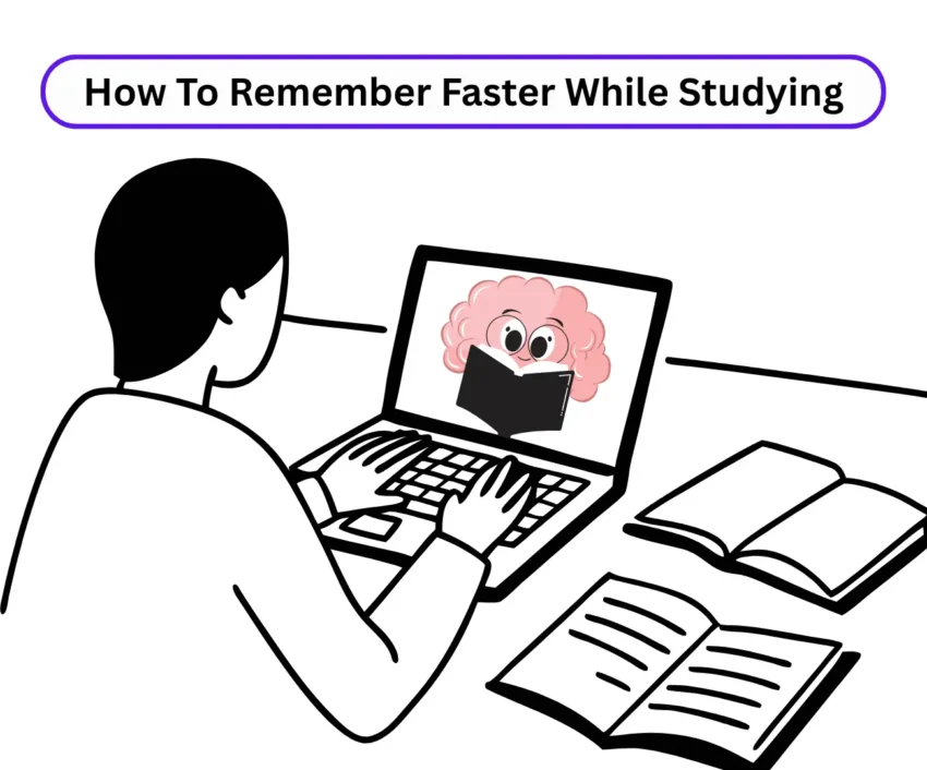 How To Remember Faster While Studying, Why Do We Forget What We Study? How To Memorize Fast For Exams, Quick Memorization Hacks, Best Study Techniques To Remember More, Memory Boosting Tips & Lifestyle Changes