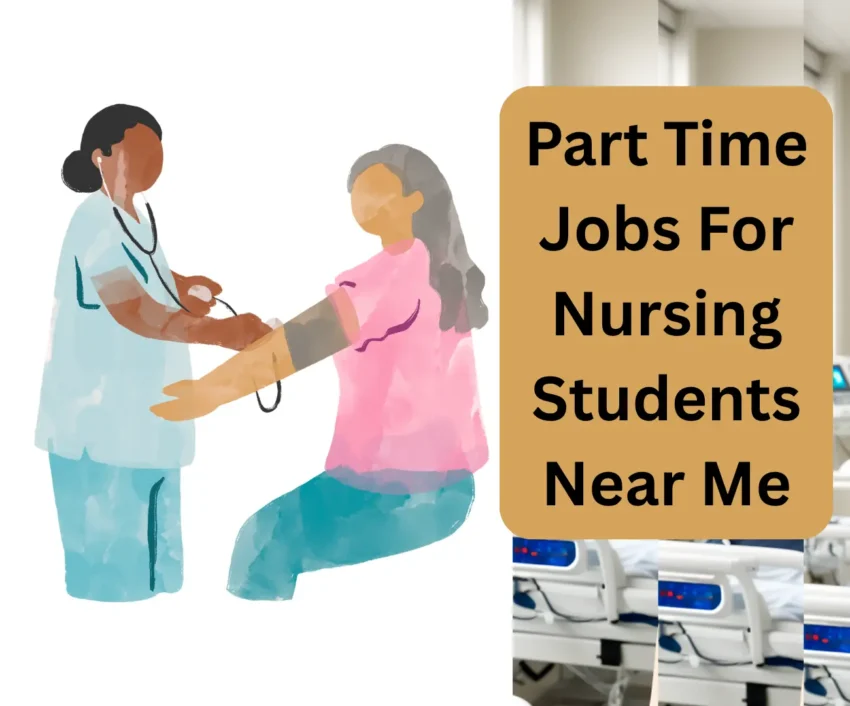 Part Time Jobs For Nursing Students Near Me